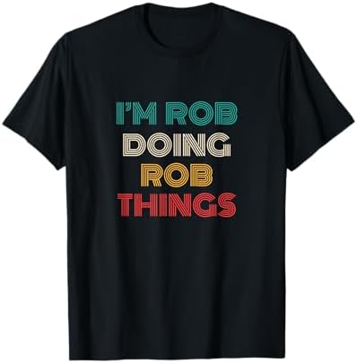 Amazon.com: Rob t Shirt - Definition of The Name Rob Novelty Shirt